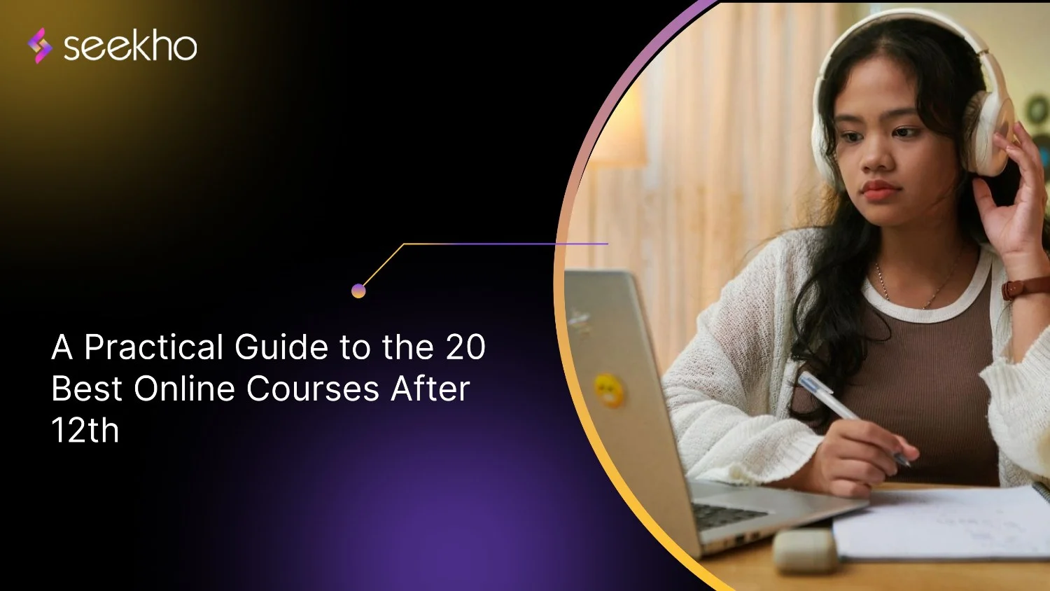 A Practical Guide to the 20 Best Online Courses After 12th