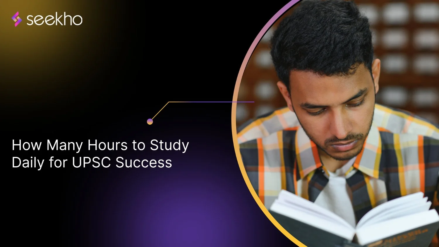 How Many Hours to Study Daily for UPSC Success