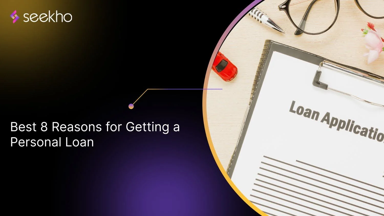 Best 8 Reasons for Getting a Personal Loan