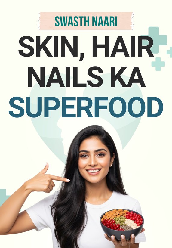 Skin, Hair, Nails Ka Superfood