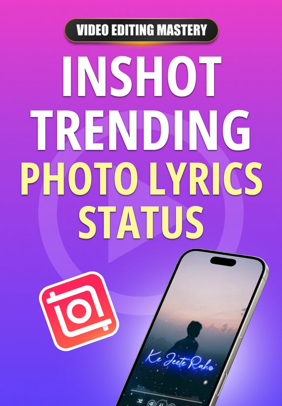 Inshot Trending Photo Lyrics Status
