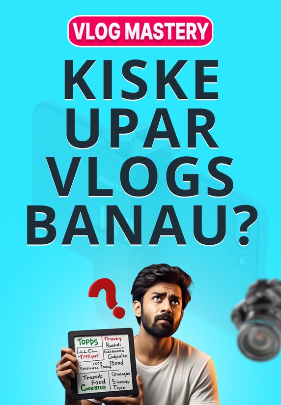 Kiske Upar Vlogs Banau