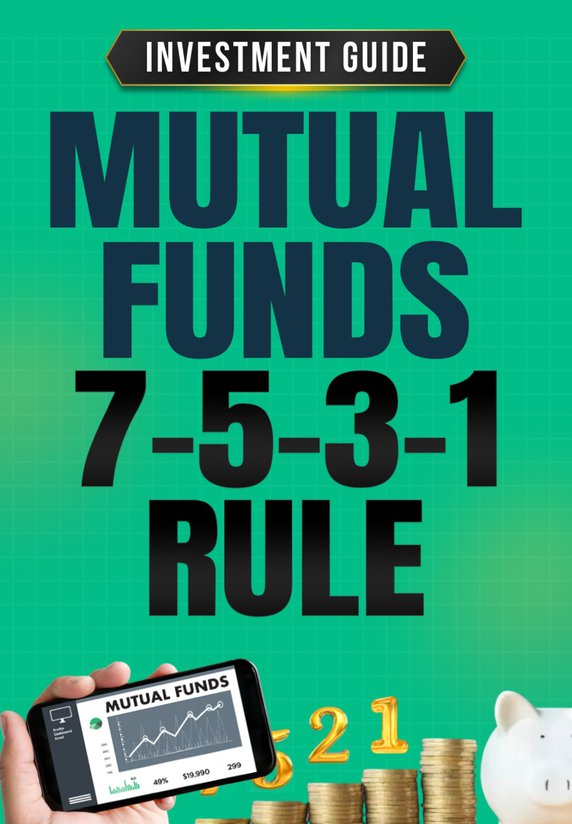 Mutual Funds 7-5-3-1 Rule