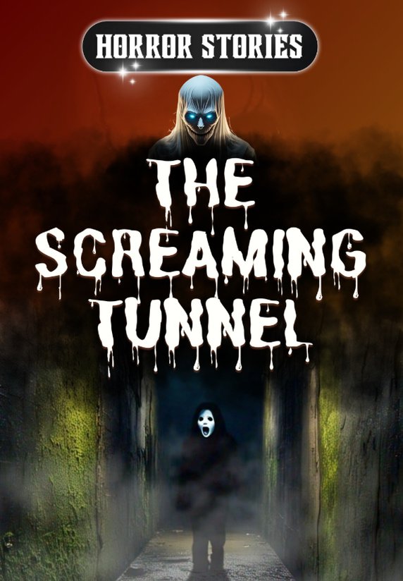 Horror Story Of The Screaming Tunnel