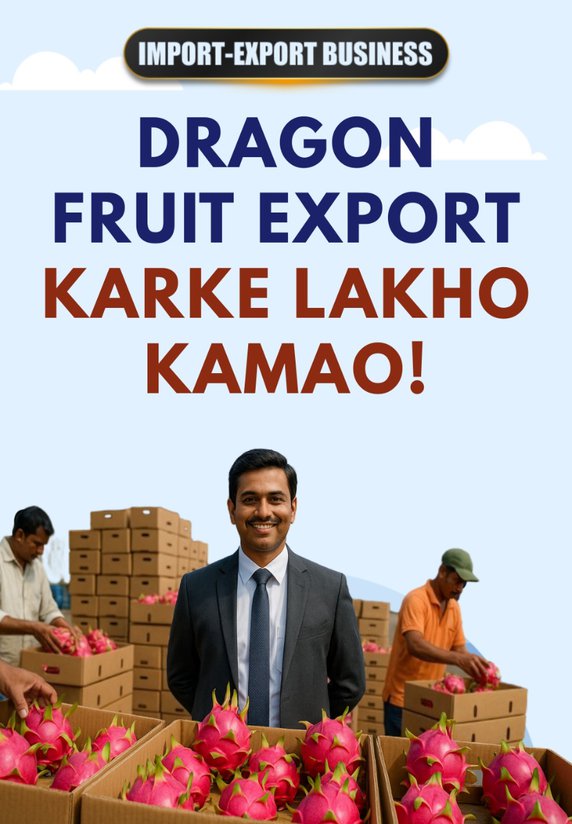 Dragon Fruit Export Krke Lakho Kamao!