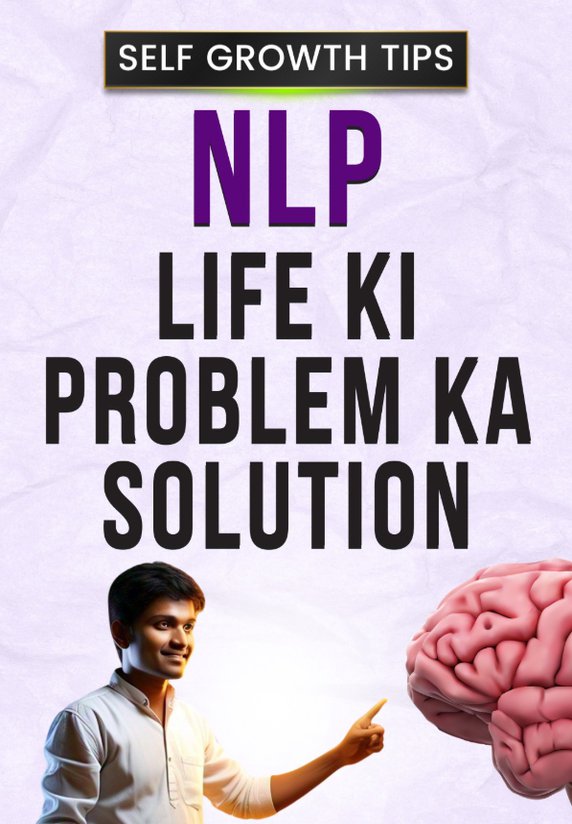 NLP, Life Ki Har Badi Problem Ka Solution