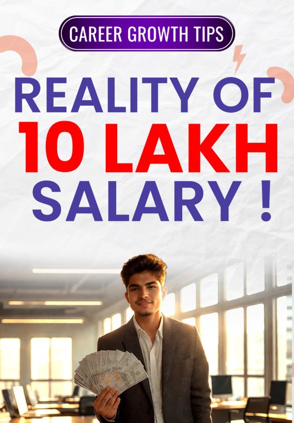 Reality Of 10 Lakh Salary !