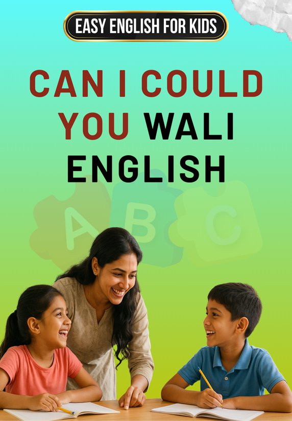 Can I Could You Wali English