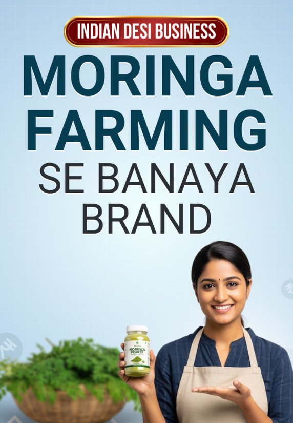 Moringa Farming Se Banaya Brand