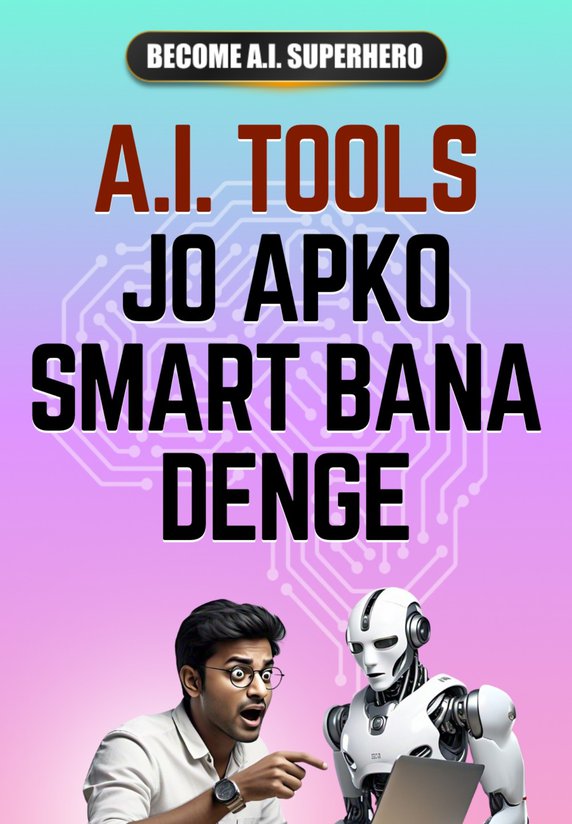 AI Tools Jo Apko Smart Bana Denge