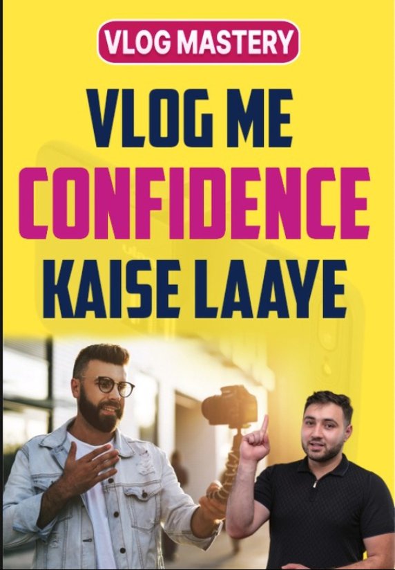 Vlog Me Confidence Kaise Laaye