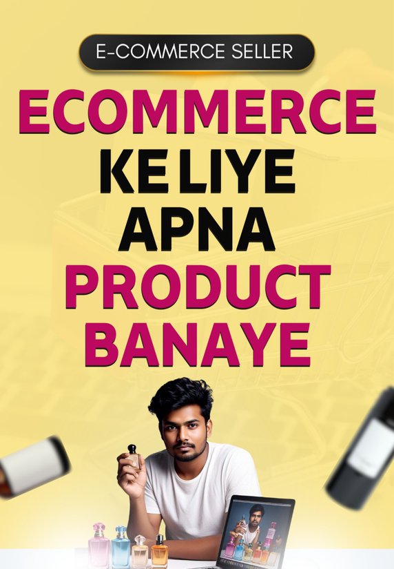 Ecommerce Ke Liye Apna Product Banaye