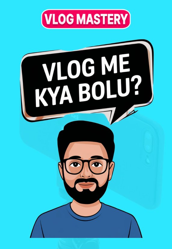 Vlogs Me Kya Bolu ?
