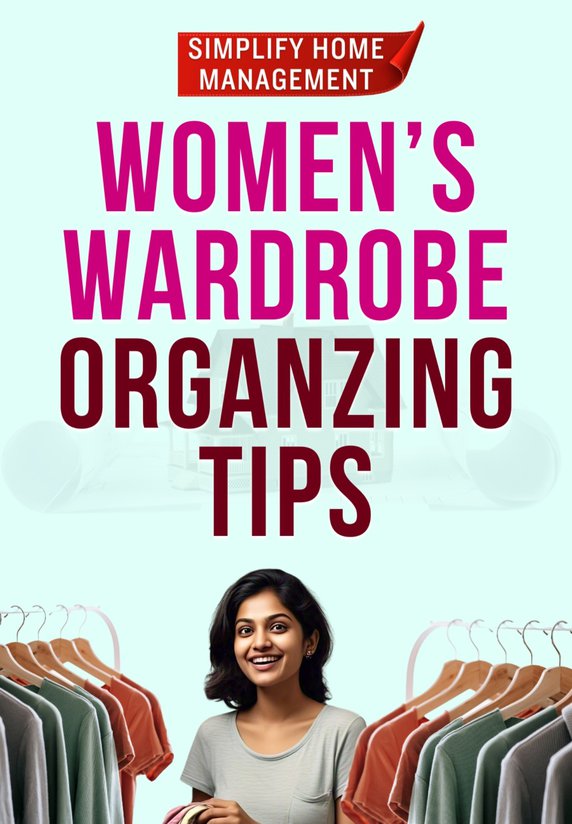 Women’s Wardrobe Organizing Tips