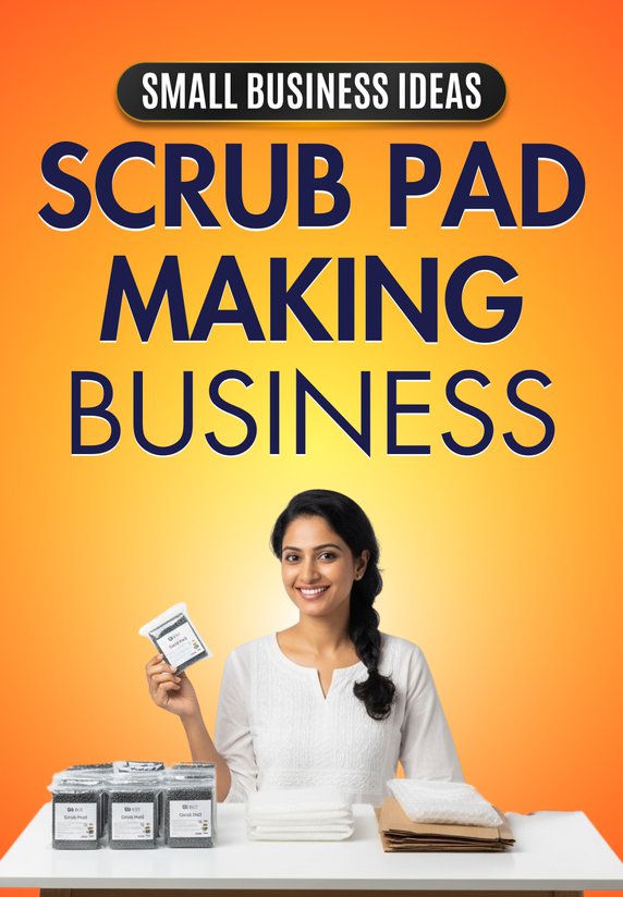 Scrub Pad Making Business