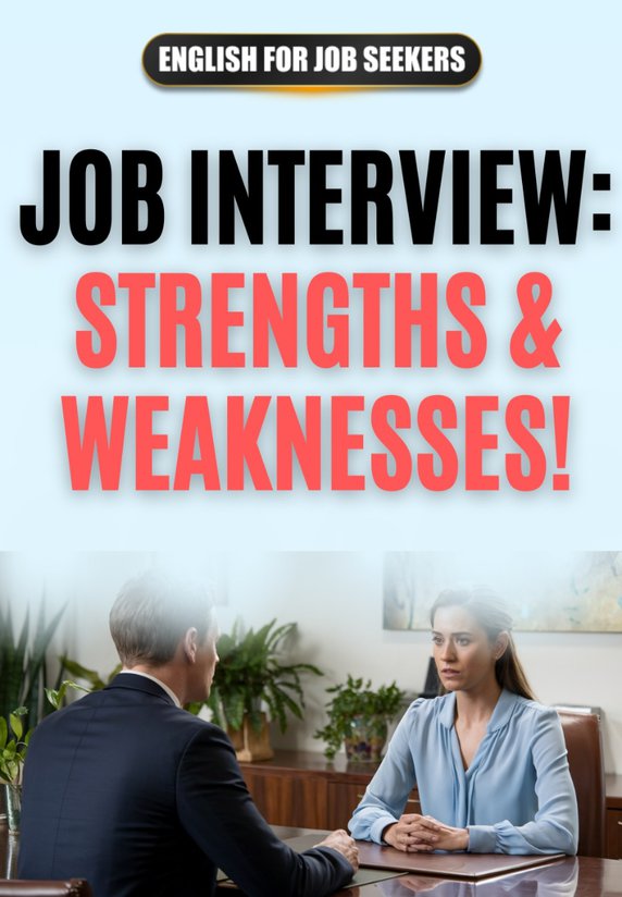 Job Interview: Strengths & Weaknesses!