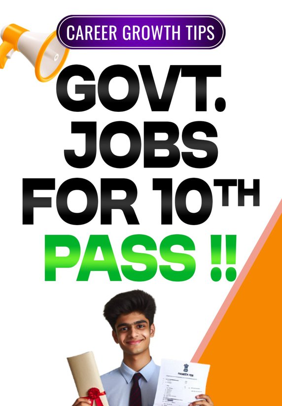 Government Jobs For 10th Pass !!