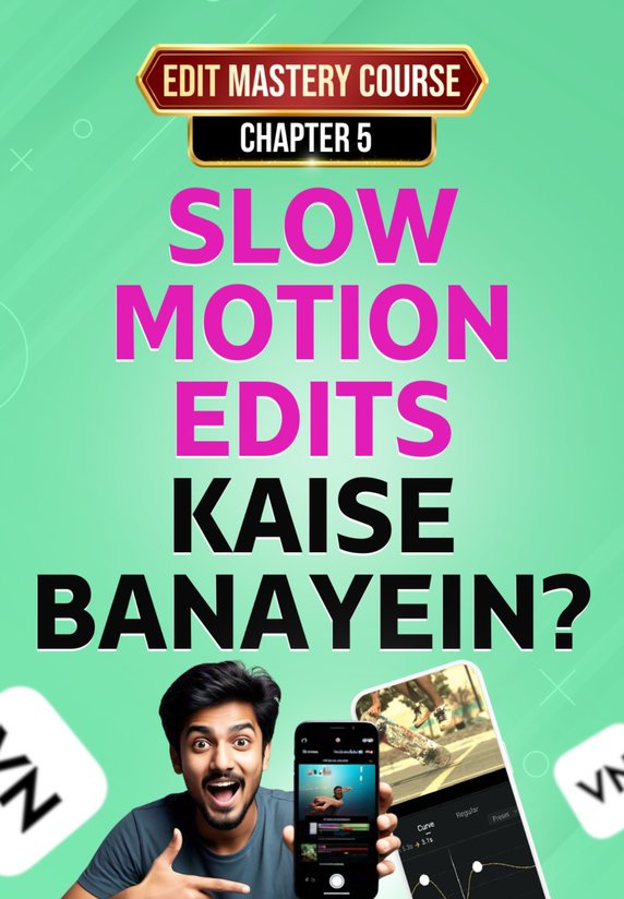 Slow Motion Edits Kaise Banayein?