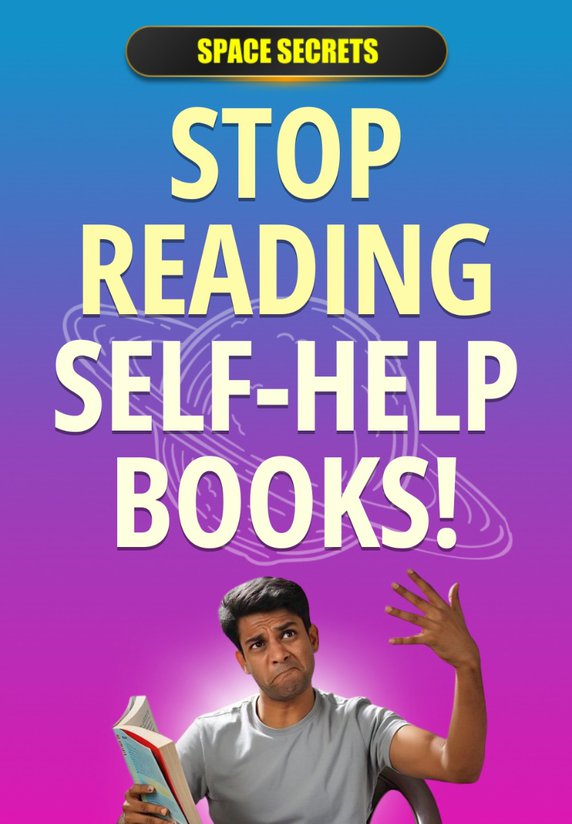 Stop Reading Self-Help Books!