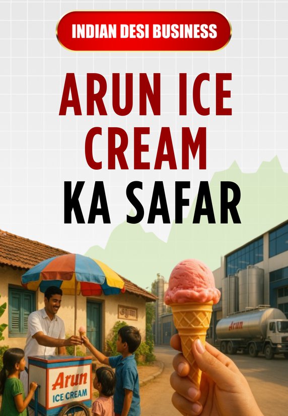Arun Ice Cream Ka Safar