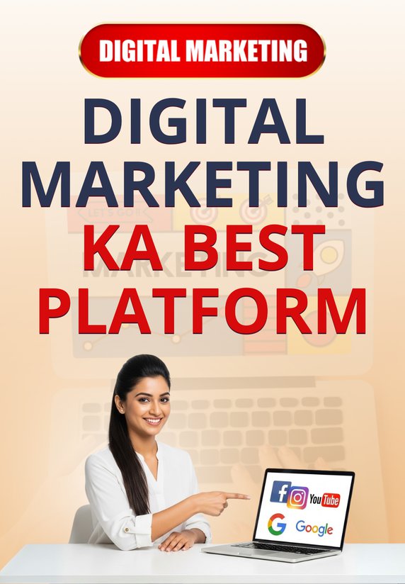 Digital Marketing Ka Best Platform