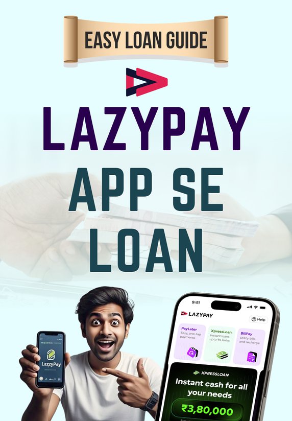 LazyPay App Se Loan