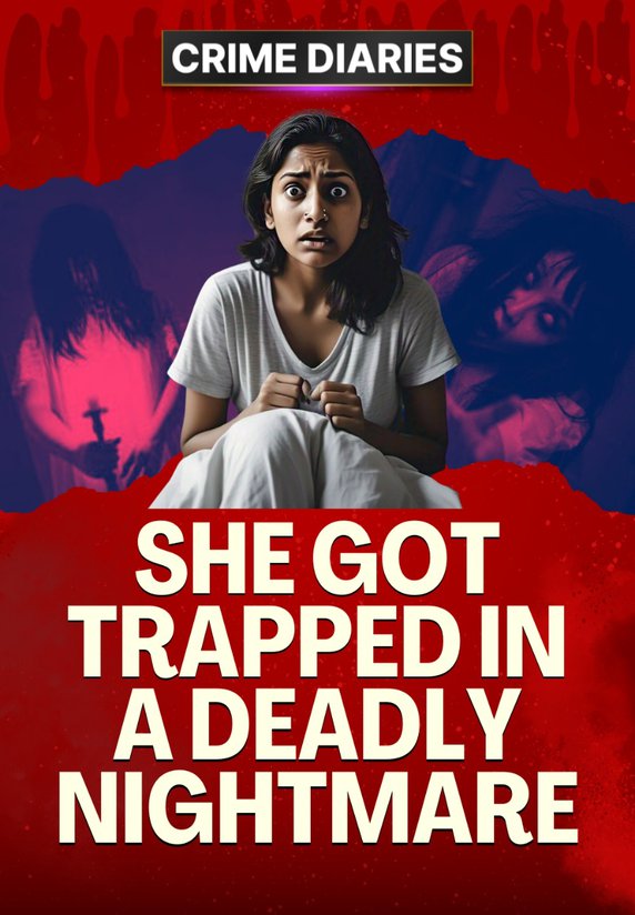 She Got Trapped In A Deadly Nightmare