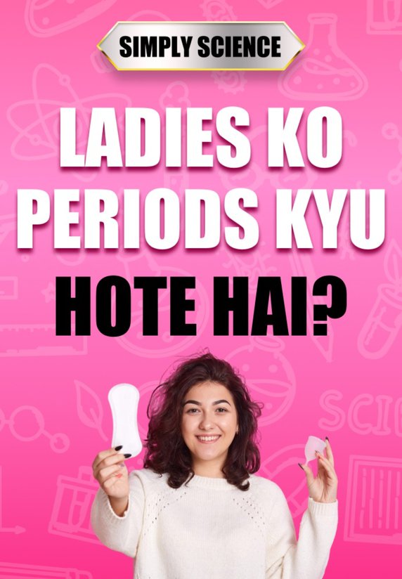 Ladies Ko Periods Kyu Hote Hai