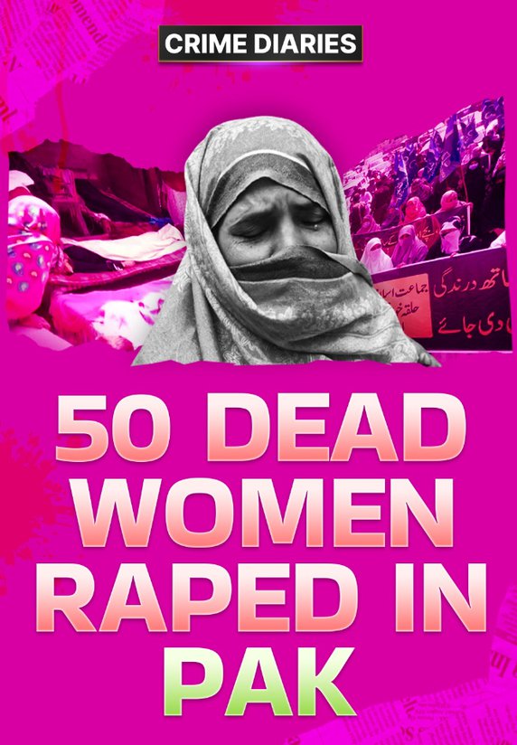 50 Dead Women Raped in Pak