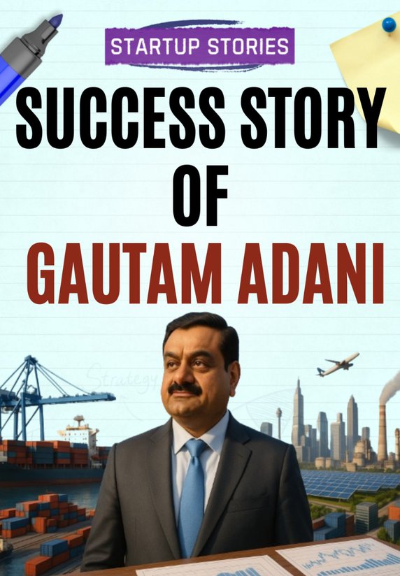 Success Story Of Gautam Adani