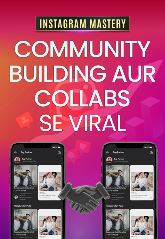 Community Building Aur Collabs Se Viral