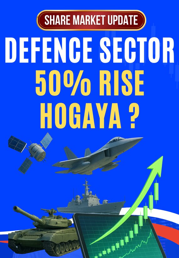 Defence Sector 50% Rise Hogaya ?