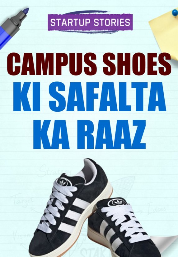 Campus Shoes Ki Safalta Ka Raaz