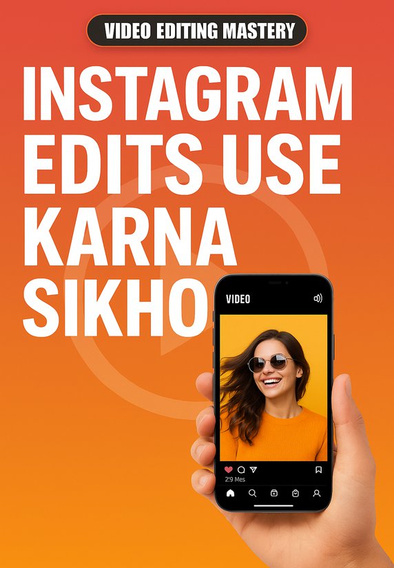 Instagram Edits Use Karna Sikho