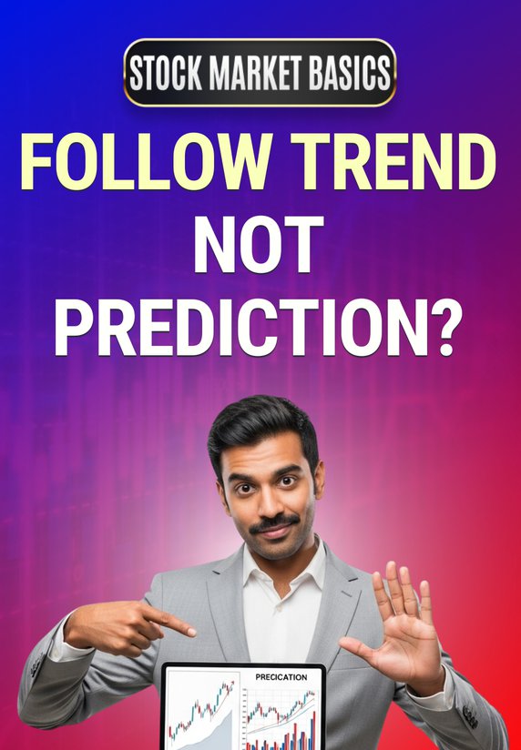 Follow Trend, Not Prediction?