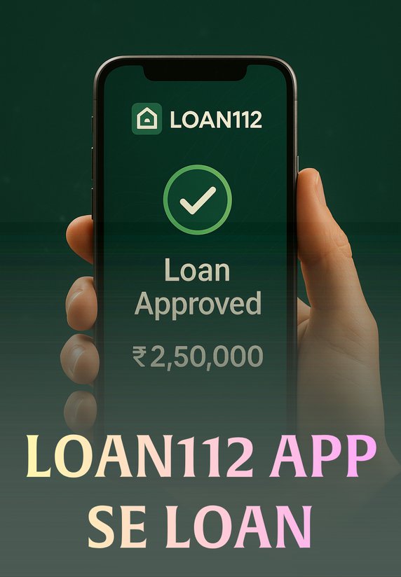 Loan112 App Se Loan