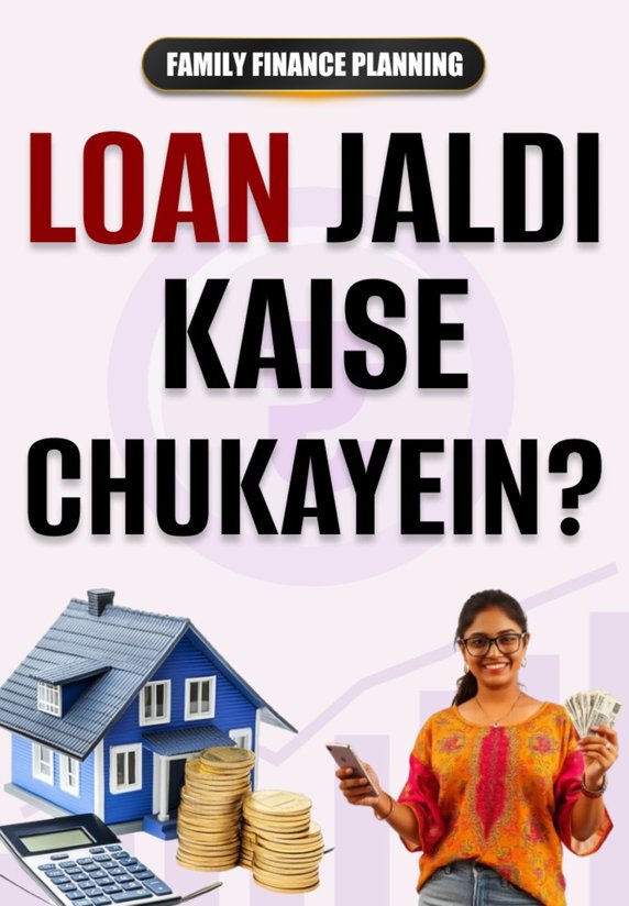 Loan Jaldi Kaise Chukayein?