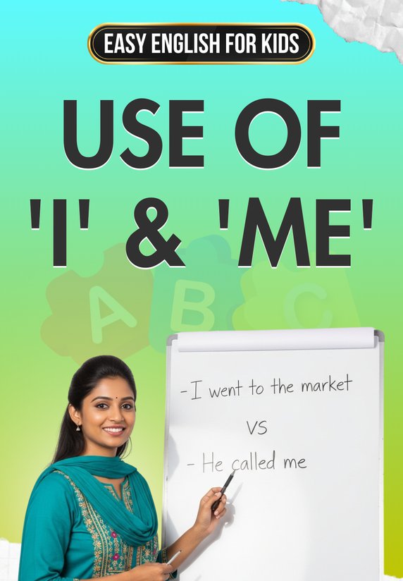 Use Of 'I' & 'Me'