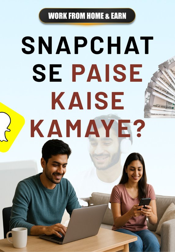 Snapchat Se Paise Kaise Kamaye?