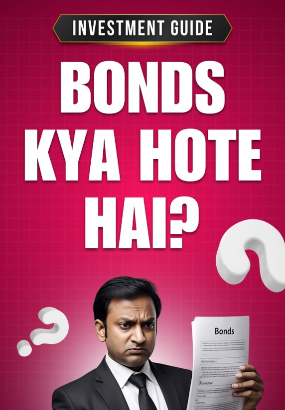 Bonds Kya Hote Hai?