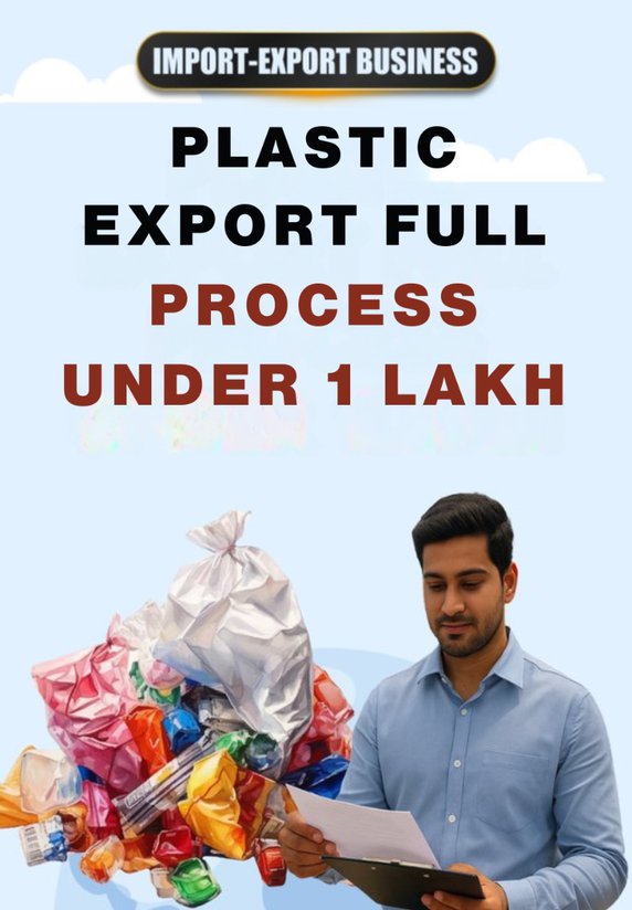 Plastic Export Full Process Under 1Lkah
