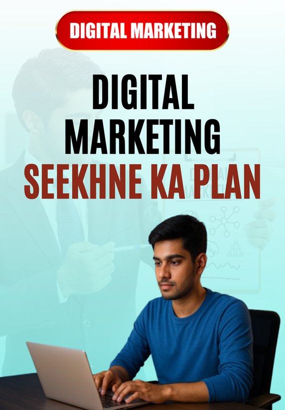 Digital Marketing Seekhne Ka Plan