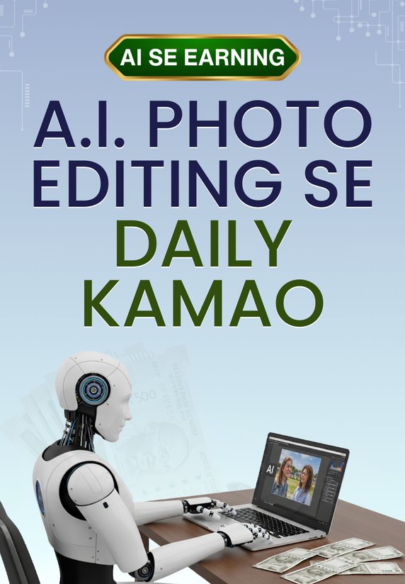 AI Photo Editing Se Daily Kamao