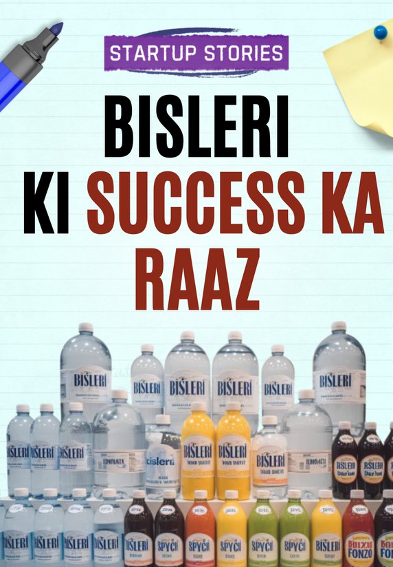 Bisleri Ki Success Ka Raaz