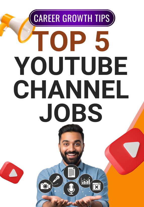 Top 5 Youtube Channel Jobs