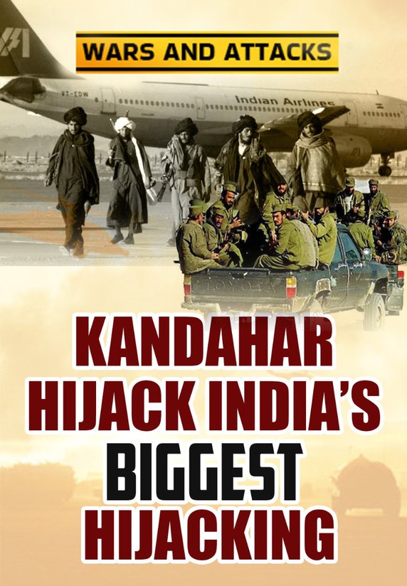 Kandahar Hijack: India’s Biggest Hijacking