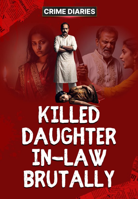 Killed daughter-in-law Brutally
