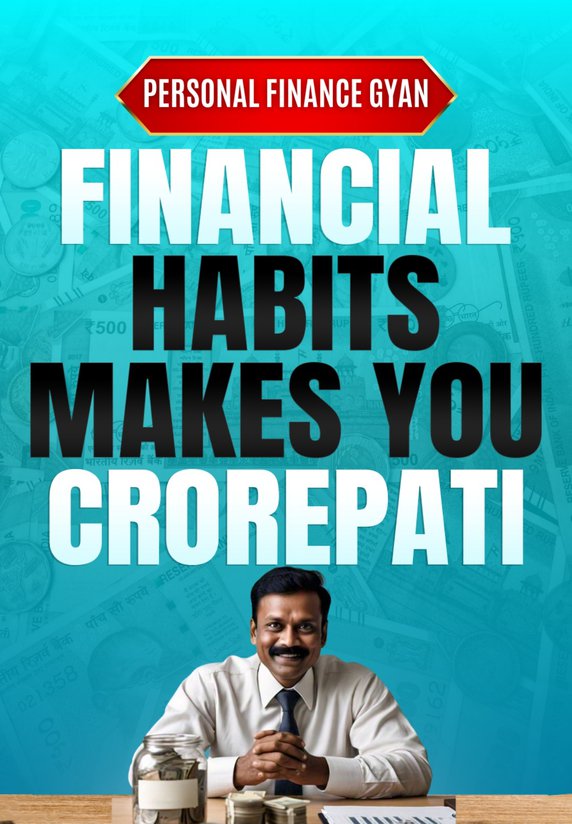 Financial Habits that can make you crorepati