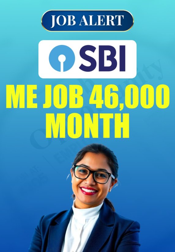 Sbi Me Job ₹46,000/month