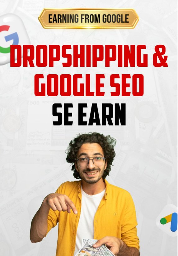 Dropshipping & Google SEO Se Earn